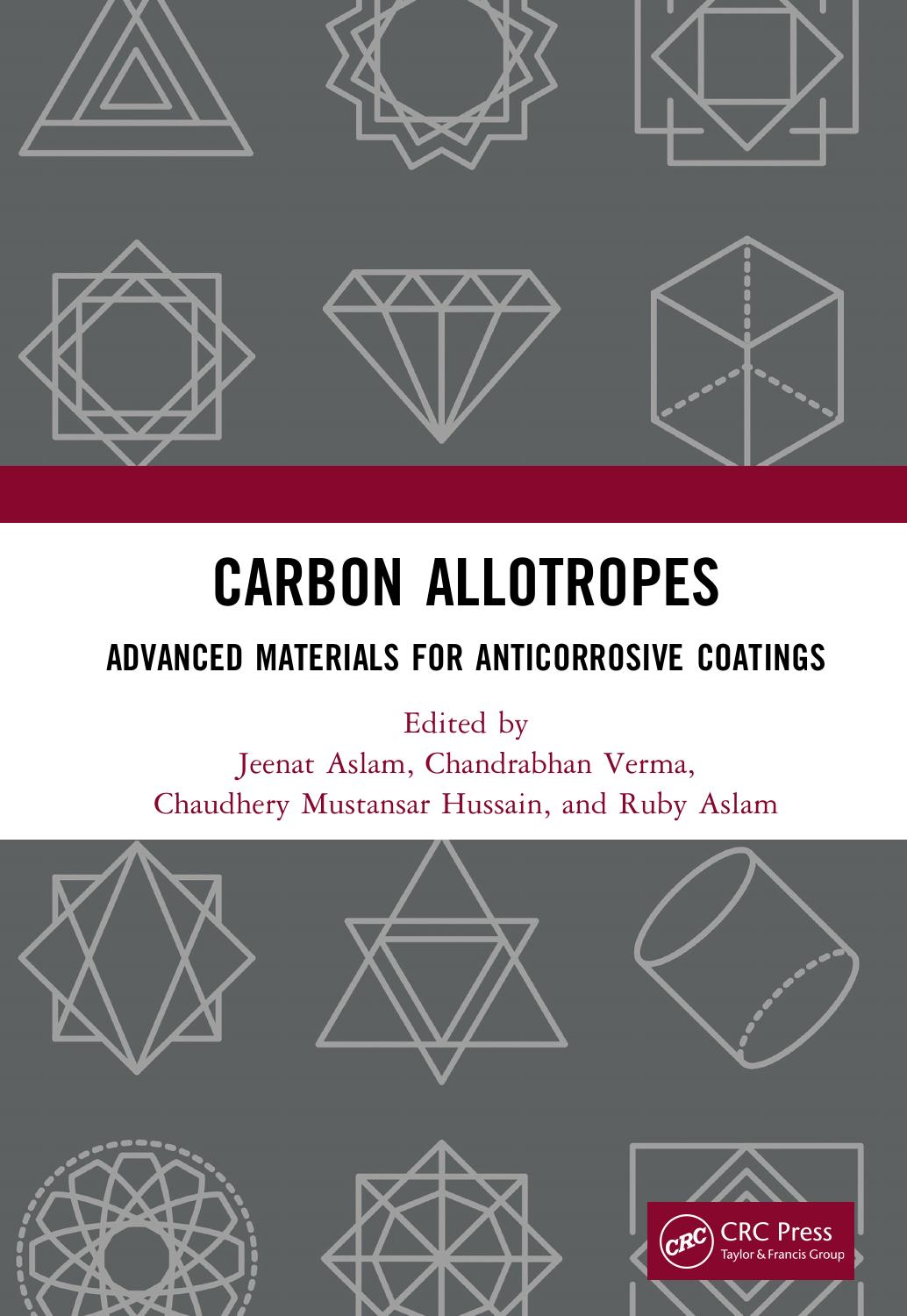Carbon Allotropes Advanced Materials For Anticorrosive Coatings Jeenat Aslam