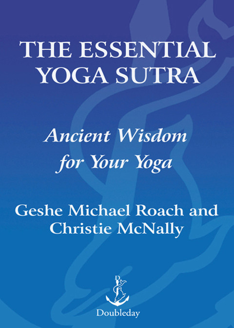 The Essential Yoga Sutra Geshe Michael Roach