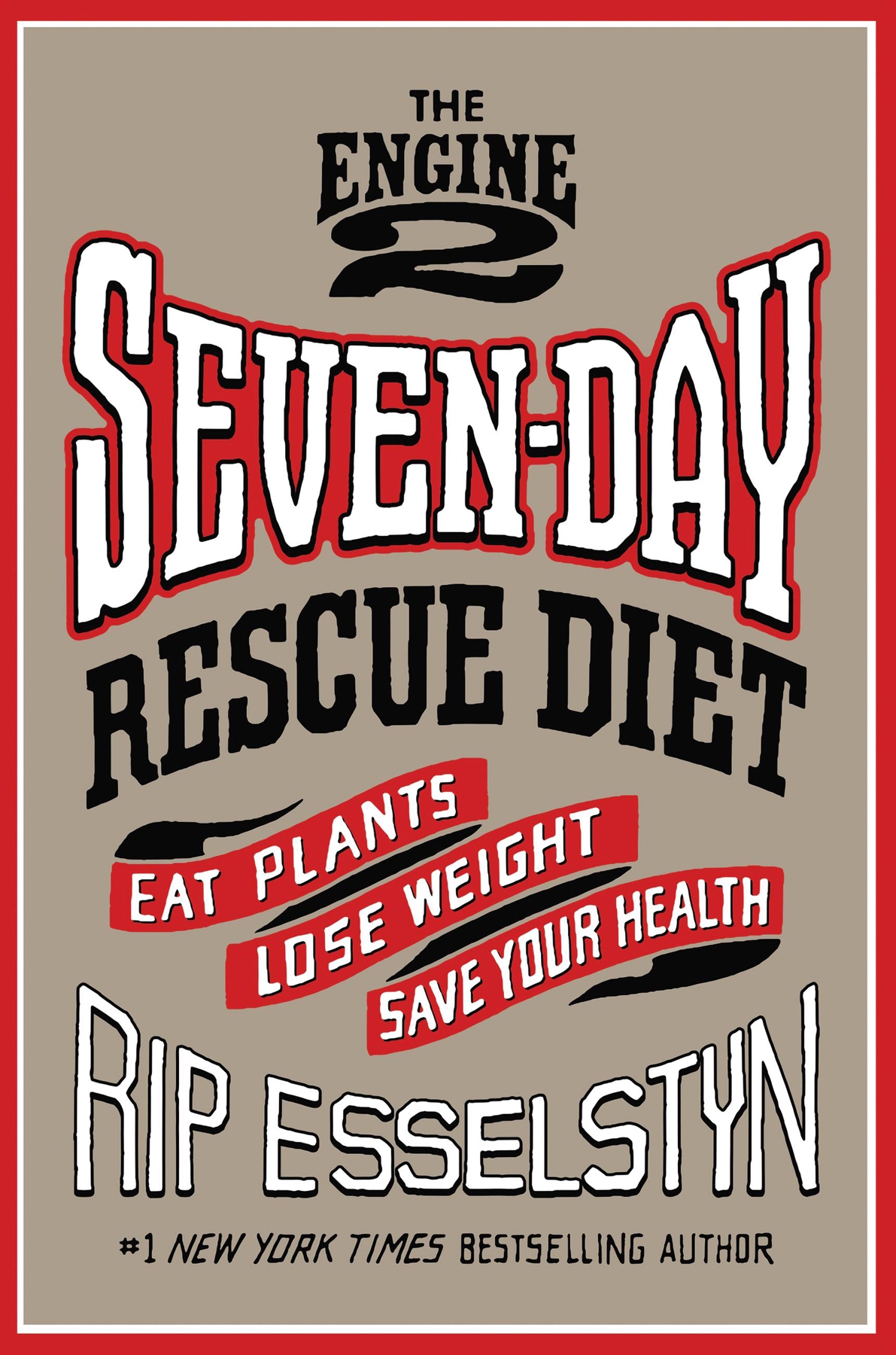 The Engine 2 Sevenday Rescue Diet Rip Esselstyn