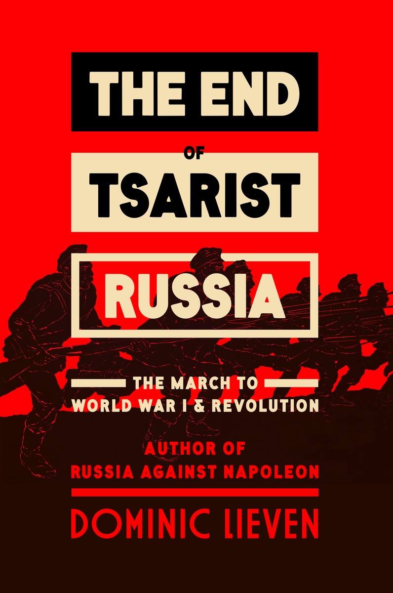 The End Of Tsarist Russia Dominic Lieven