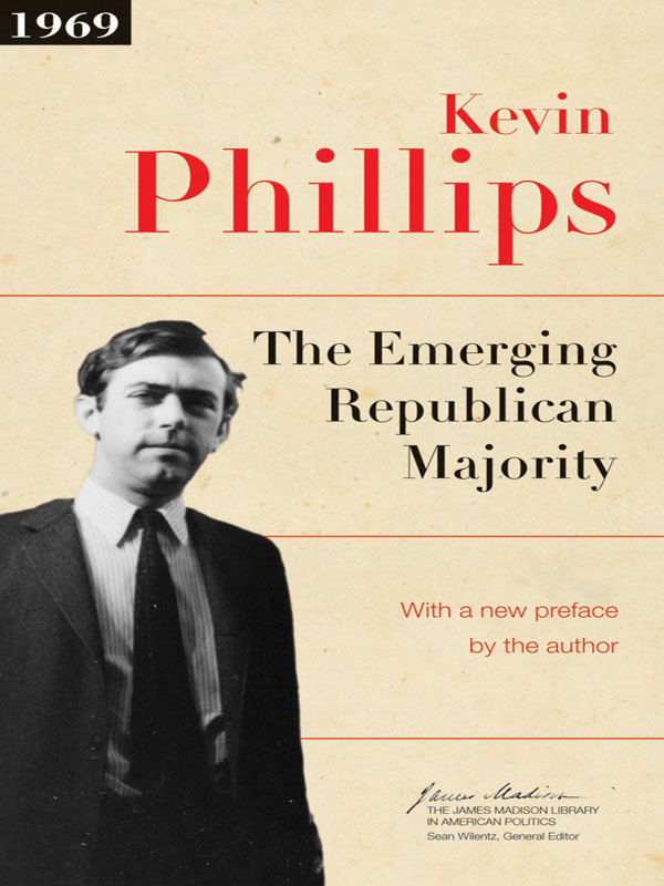 The Emerging Republican Majority Wilentz Sean Phillips Kevin P