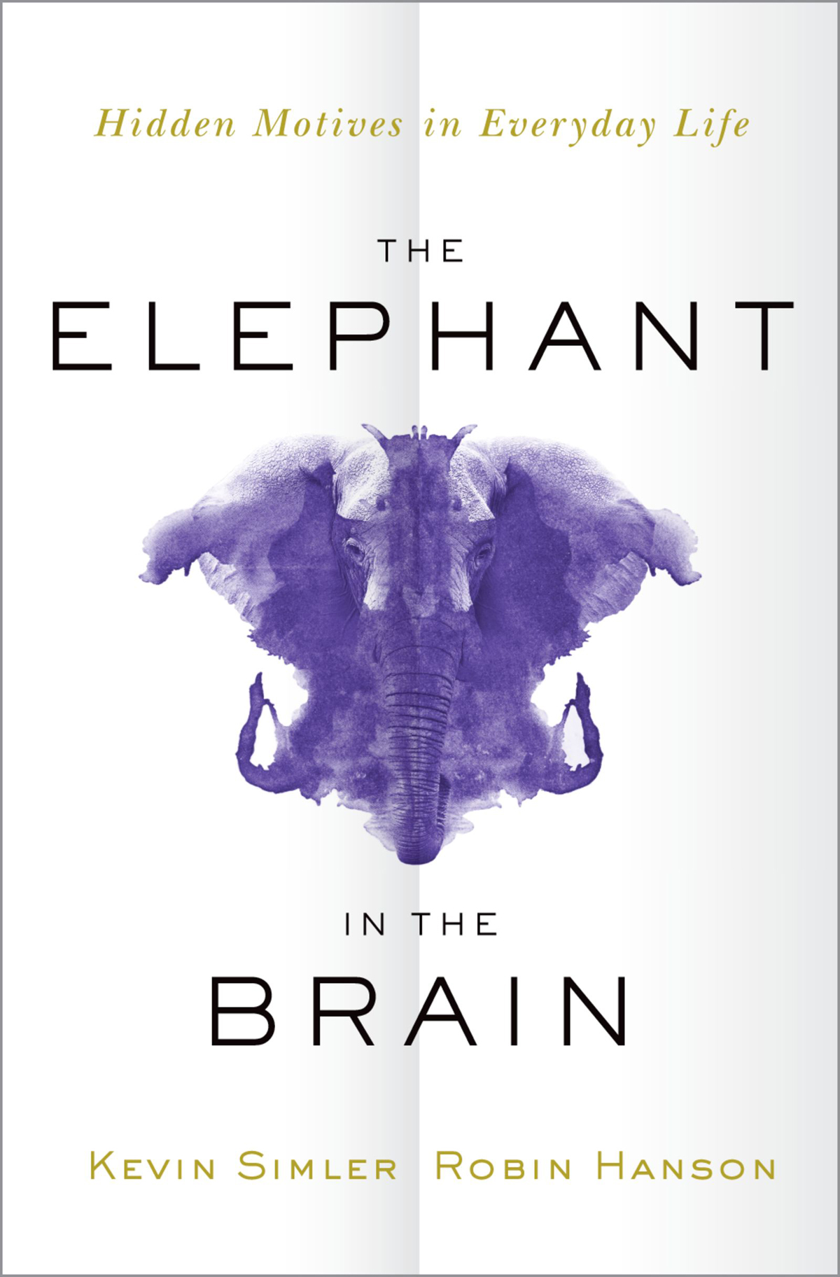 The Elephant In The Brain Simler Kevin Hanson Robin