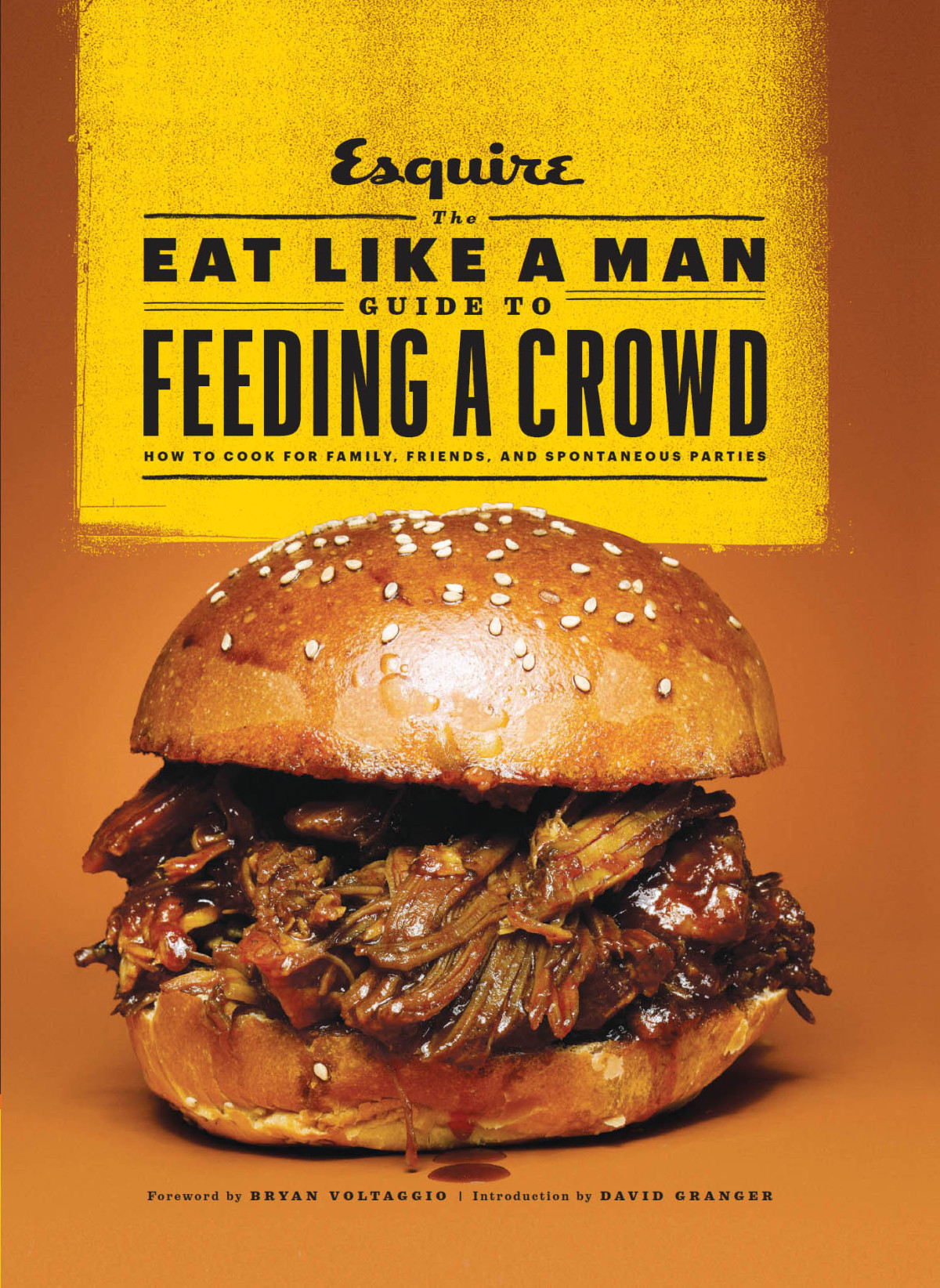 The Eat Like A Man Guide To Feeding A Crowd Ryan Dagostino