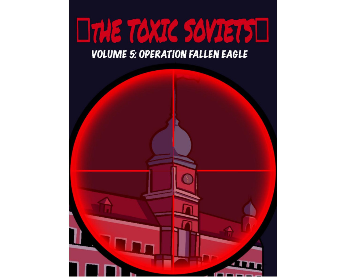 Operation Fallen Eagle Toxic Soviets Comics