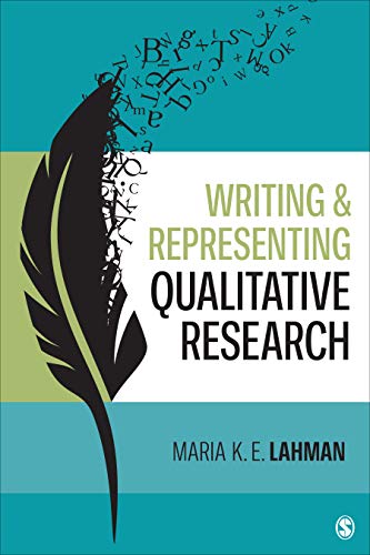 Writing And Representing Qualitative Research 1st Edition Maria K E Lahman