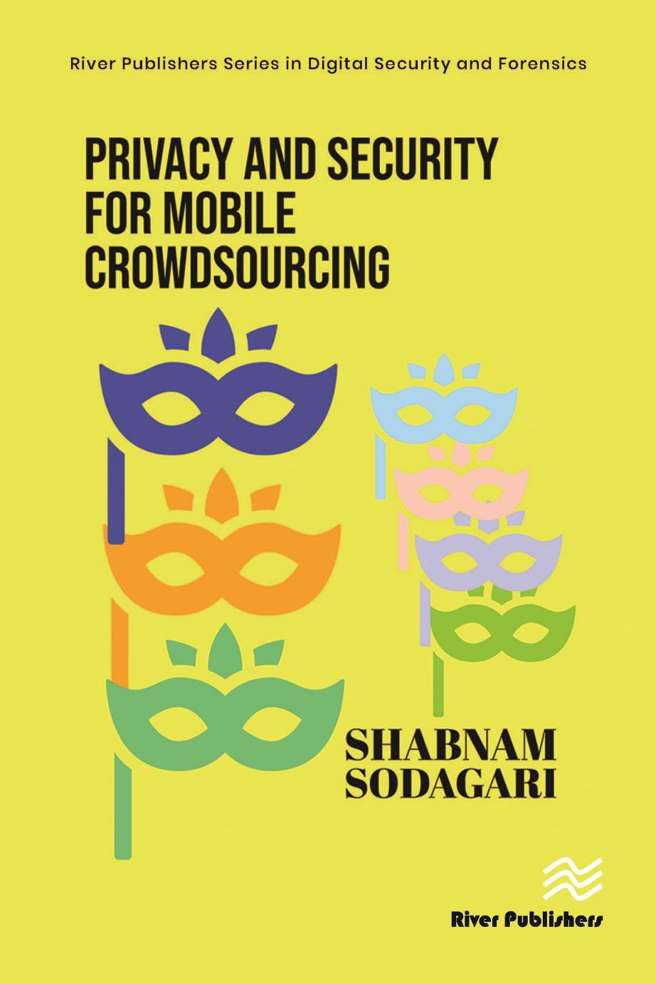 Privacy And Security For Mobile Crowdsourcing Shabnam Sodagari