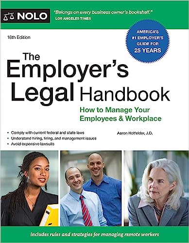 The Employers Legal Handbook How To Manage Your Employees Workplace 16th Edition 16th Aaron Hotfelder