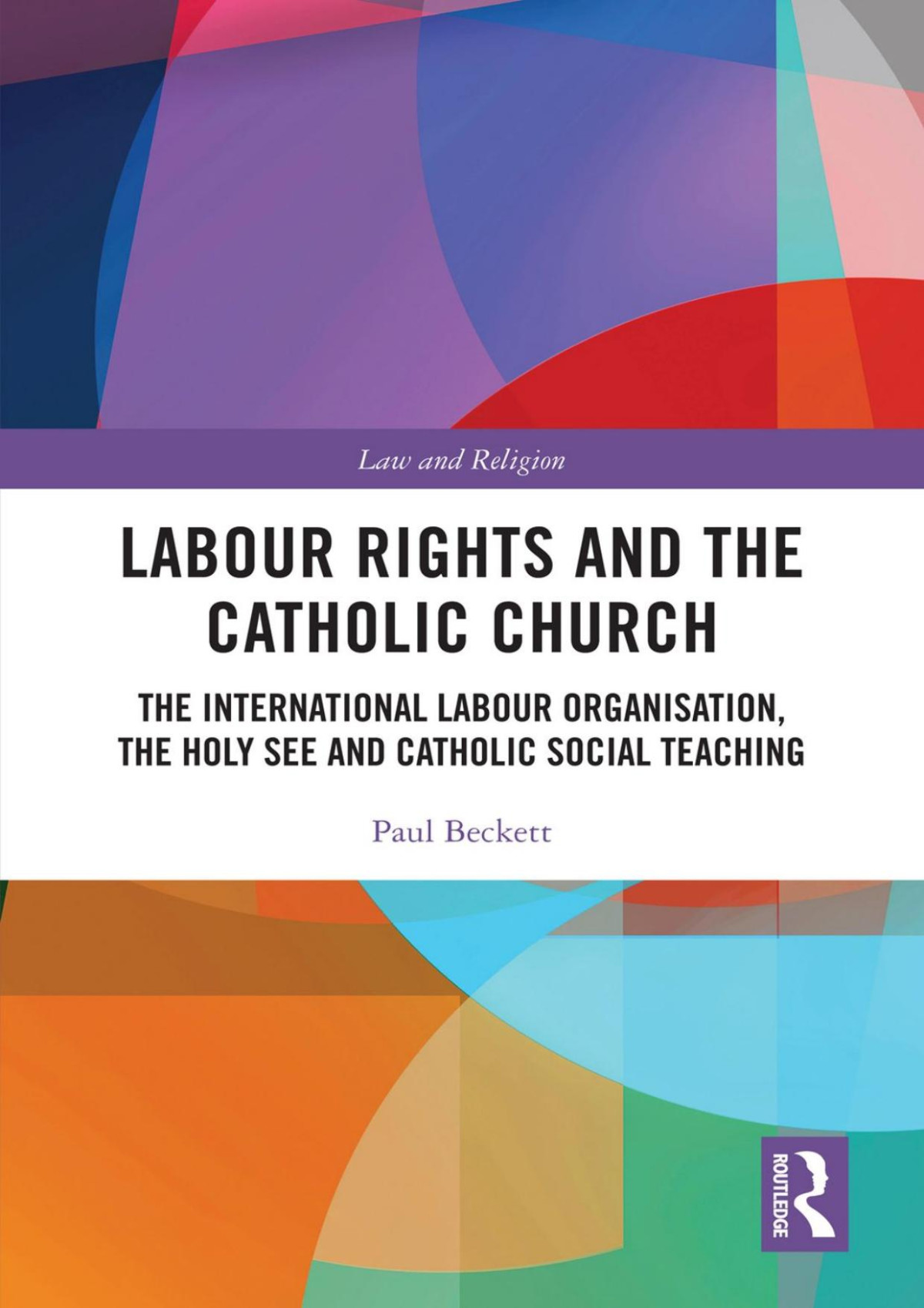 Labour Rights And The Catholic Church Paul Beckett