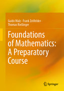 Foundations Of Mathematics A Preparatory Course 1 Translation Of German 4e Guido Walz