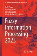 Fuzzy Information Processing 2023 Kelly Cohen Nicholas Ernest