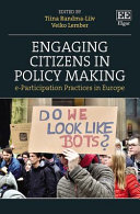 Engaging Citizens In Policy Making Eparticipation Practices In Europe Tiina Randmaliiv