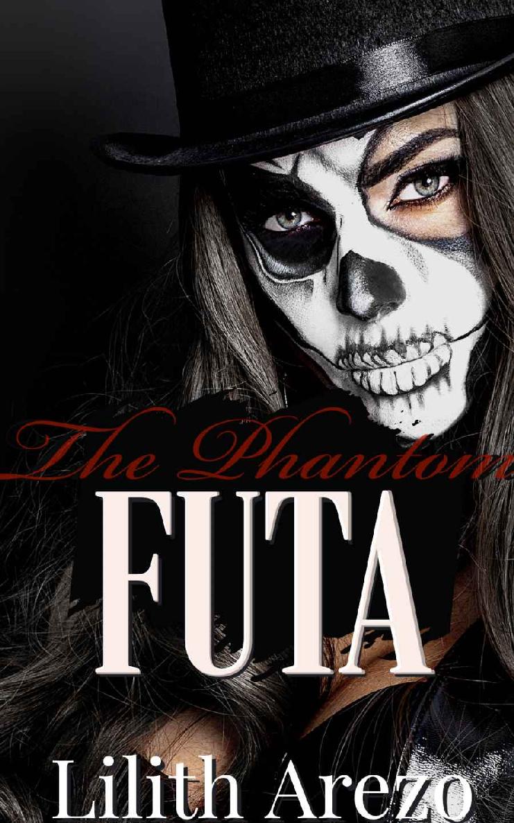 The Phantom Futa Haunted And Seduced By The Futa Spirit Lilith Arezo