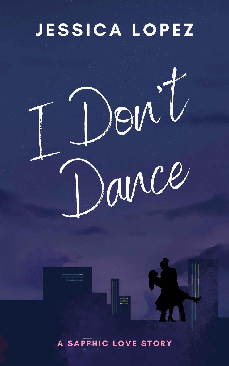 I Dont Dance Jessica Lopez