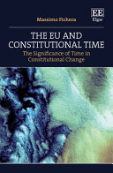The Eu And Constitutional Time The Significance Of Time In Constitutional Change Fichera