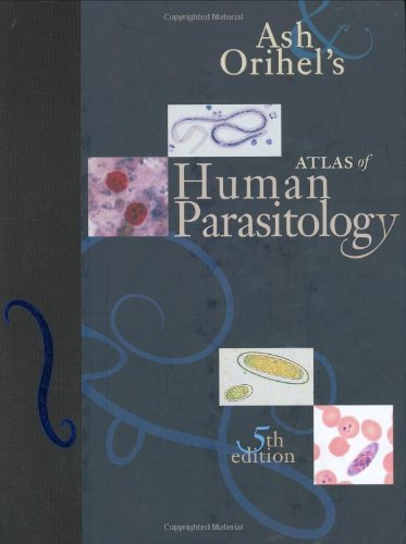 Atlas Of Human Parasitology 5th Lawrence R Ash Thomas C Orihel