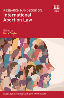 Research Handbook On International Abortion Law Ziegler Mary Ed