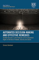Automated Decisionmaking And Effective Remedies The New Dynamics In The Protection Of Eu Fundamental Rights In The Area Of Freedom Security And Justice Simona Demkova