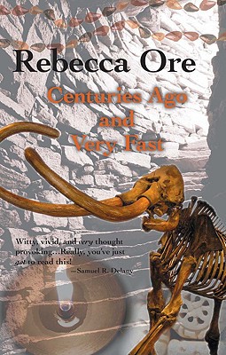 Centuries Ago And Very Fast First Edition Rebecca Ore