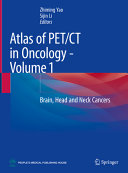 Atlas Of Petct In Oncology Volume 1 Brain Head And Neck Cancers Zhiming Yao