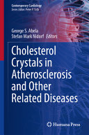 Cholesterol Crystals In Atherosclerosis And Other Related Diseases George S Abela