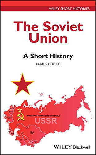 The Soviet Union A Short History Wiley Short Histories 1st Edition Mark Edele