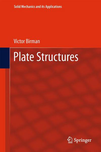 Plate Structures Solid Mechanics And Its Applications 2011th Edition Birman