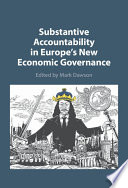 Substantive Accountability In Europes New Economic Governance Mark Dawson
