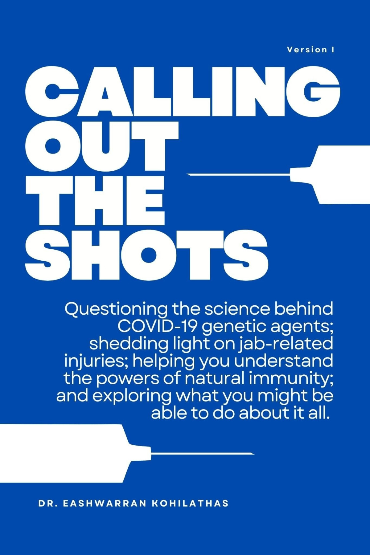 Calling Out The Shots Eashwarran Kohilathas