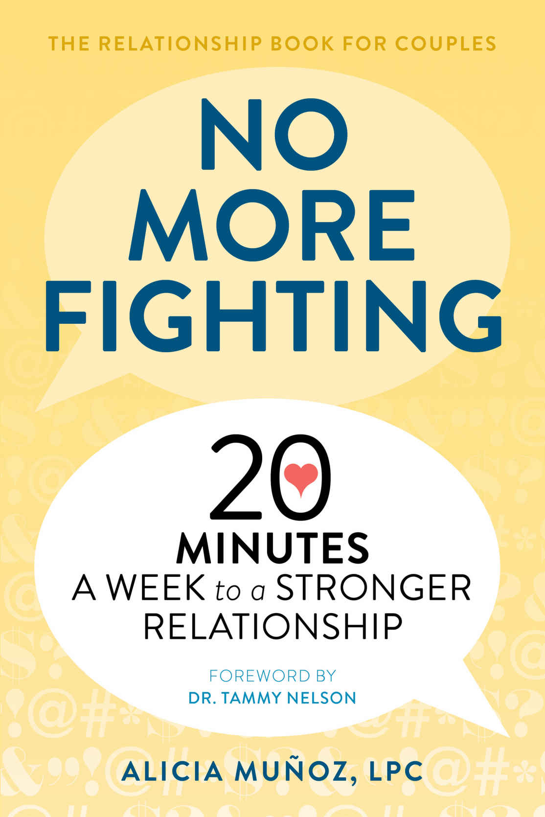 No More Fighting The Relationship Book For Couples 20 Minutes A Week To A Stronger Relationship Illustrated Alicia Muoz Lpc