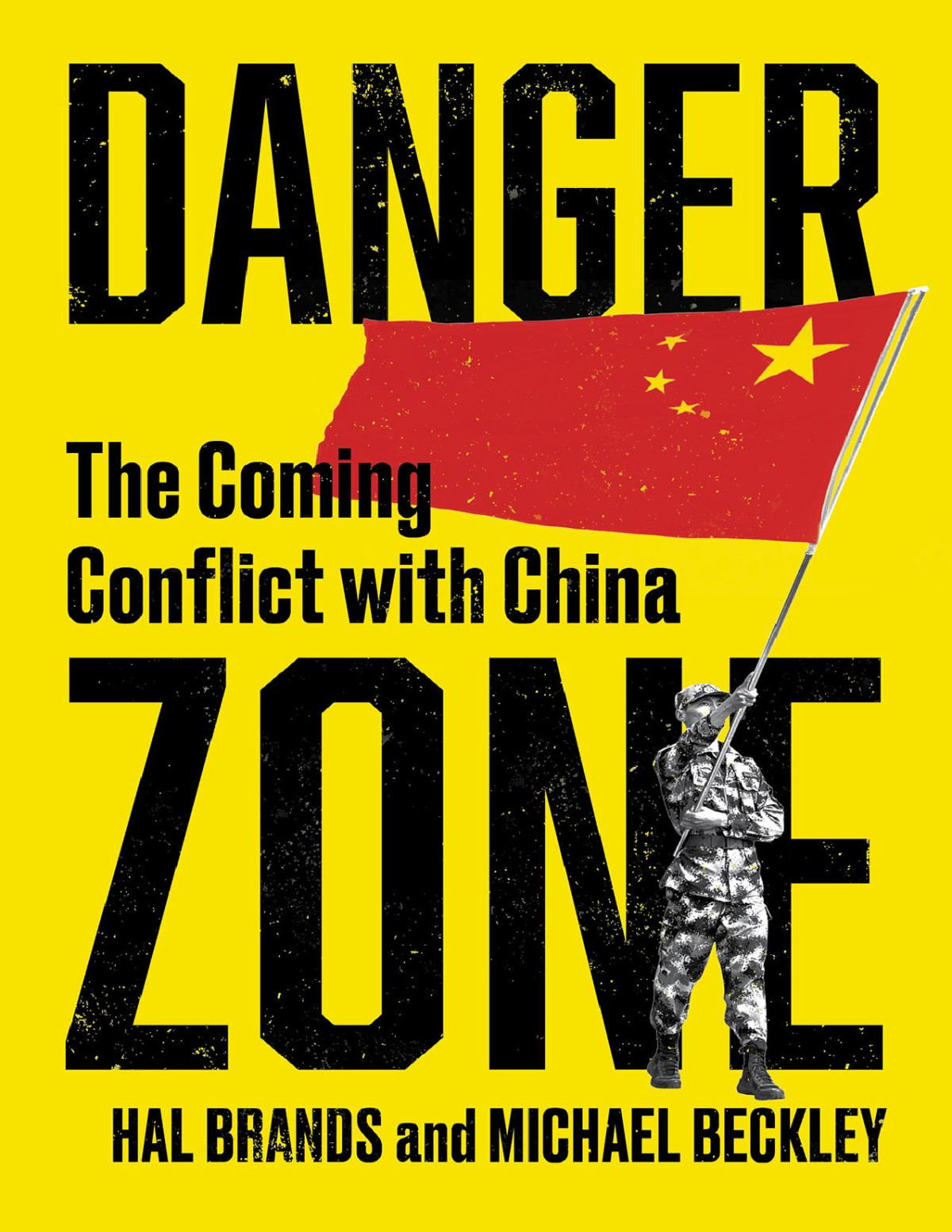 Danger Zone Hal Brands Michael Beckley