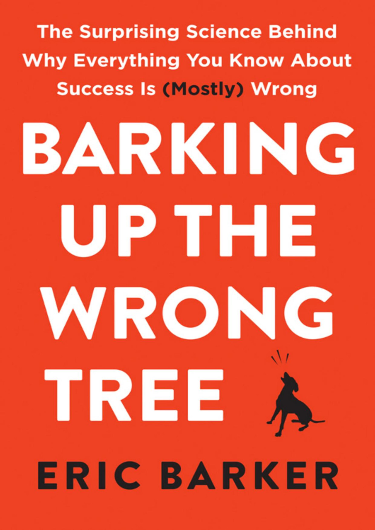 Barking Up The Wrong Tree Eric Barker
