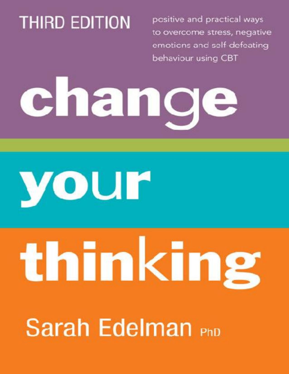 Change Your Thinking 3rd Edition Sarah Edelman