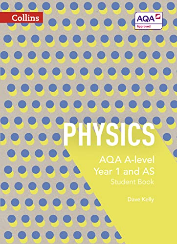 Collins Physics Aqa Alevel Year 1 And As Student Book Dave Kelly