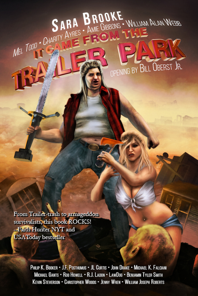 It Came From The Trailer Park Volume 1 James Palmer