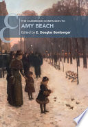 The Cambridge Companion To Amy Beach E Douglas Bomberger