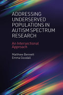Addressing Underserved Populations In Autism Spectrum Research An Intersectional Approach Bennett