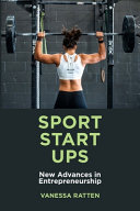 Sport Startups New Advances In Entrepreneurship Vanessa Ratten