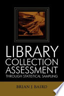 Library Collection Assessment Through Statistical Sampling Baird