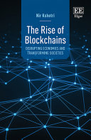 The Rise Of Blockchains Disrupting Economies And Transforming Societies Nir Kshetri