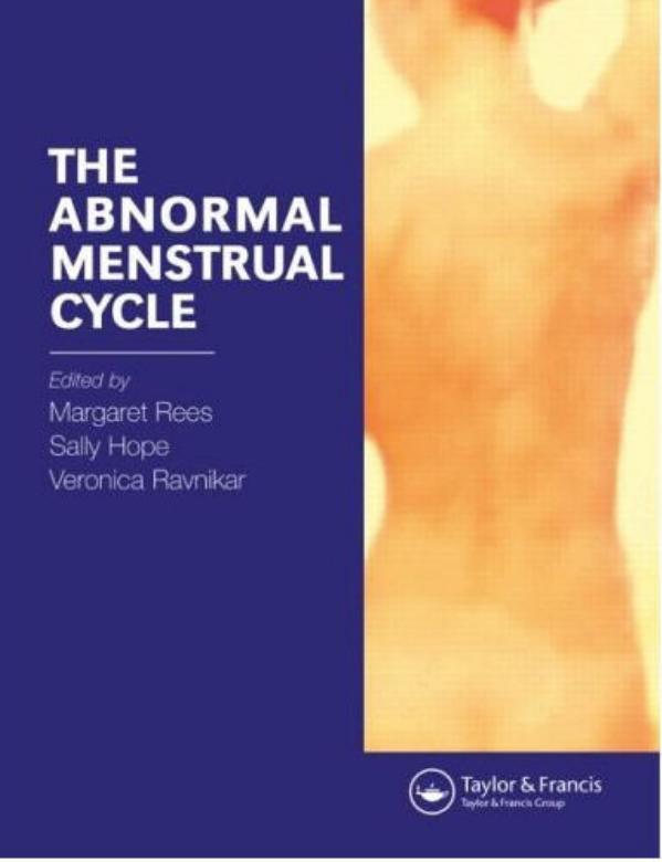 The Abnormal Menstrual Cycle Rees Margaret Hope Sally Louise Ravnikar