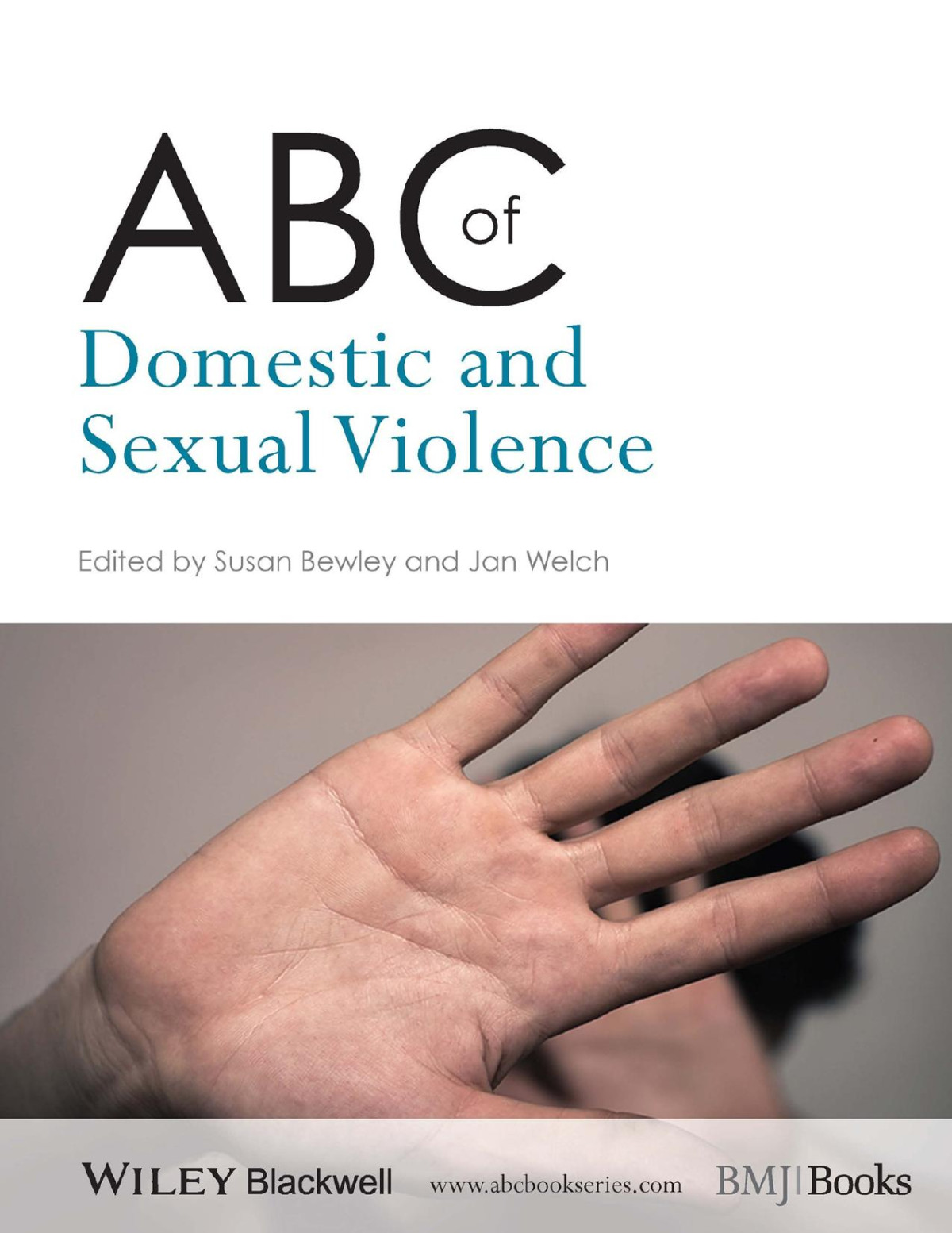 Abc Of Domestic And Sexual Violence Susan Bewley Jan Welch