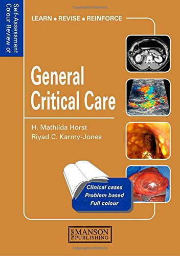 General Critical Careselfassessment Color Review Medical Selfassessment Color Review Series Feb 27 20011874545863crc Press 1st Edition H Mathilda Horst