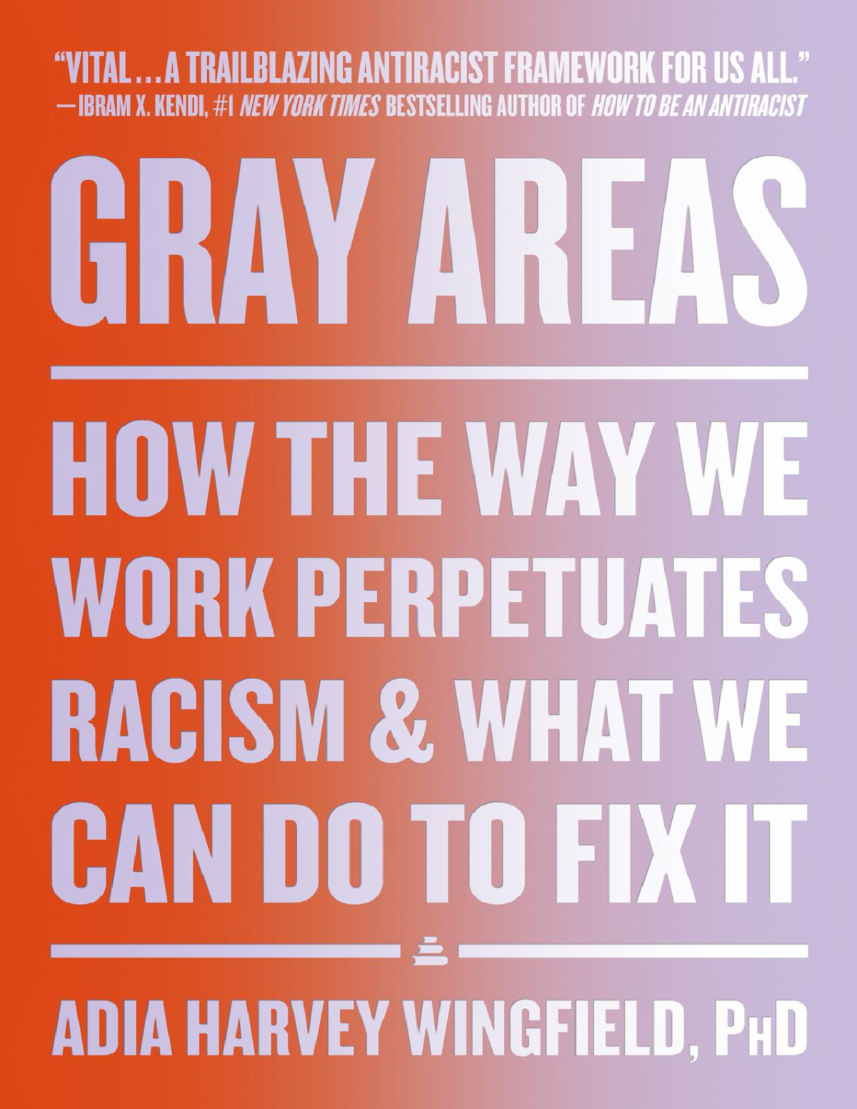 Gray Areas Adia Harvey Wingfield