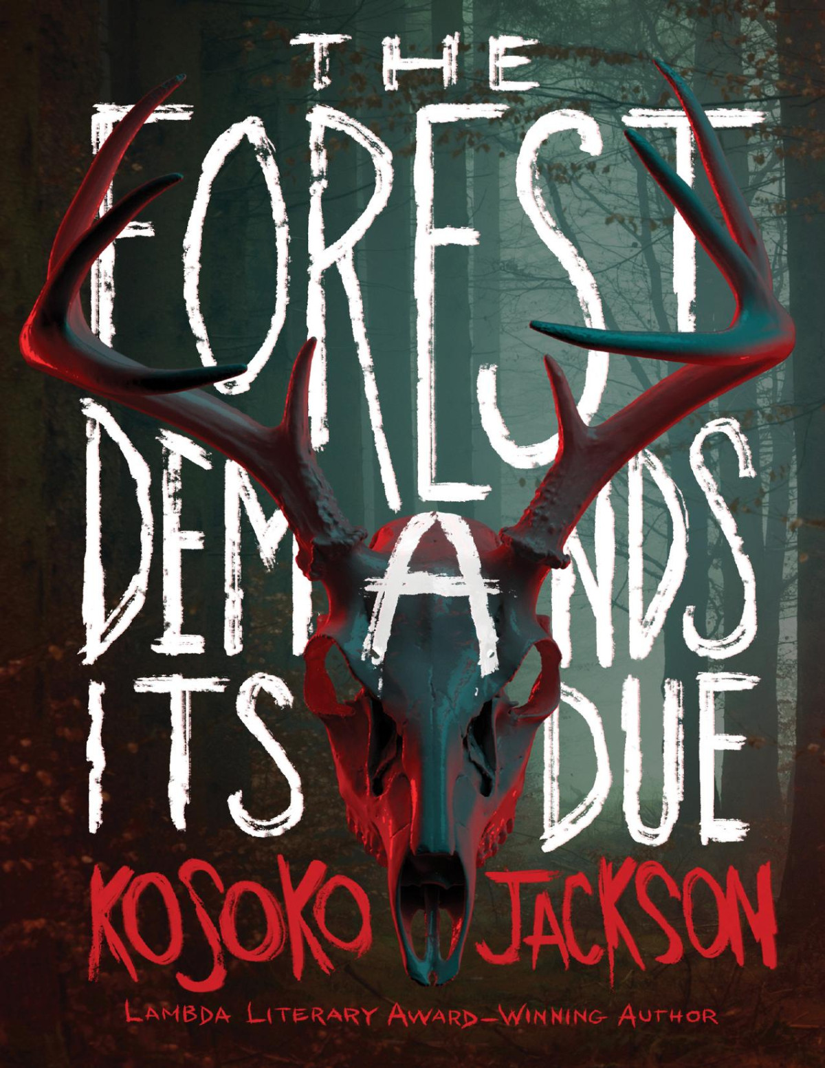 The Forest Demands Its Due Kosoko Jackson