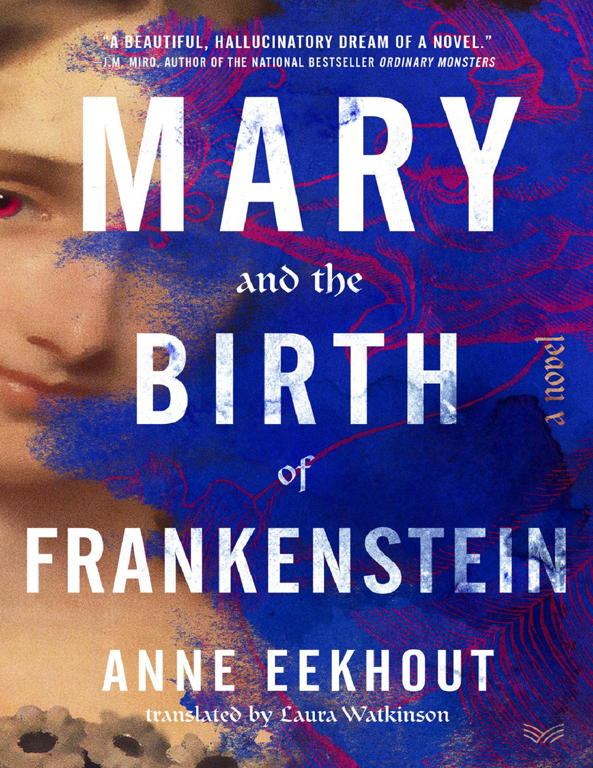 Mary And The Birth Of Frankenstein 1st Edition Anne Eekhout