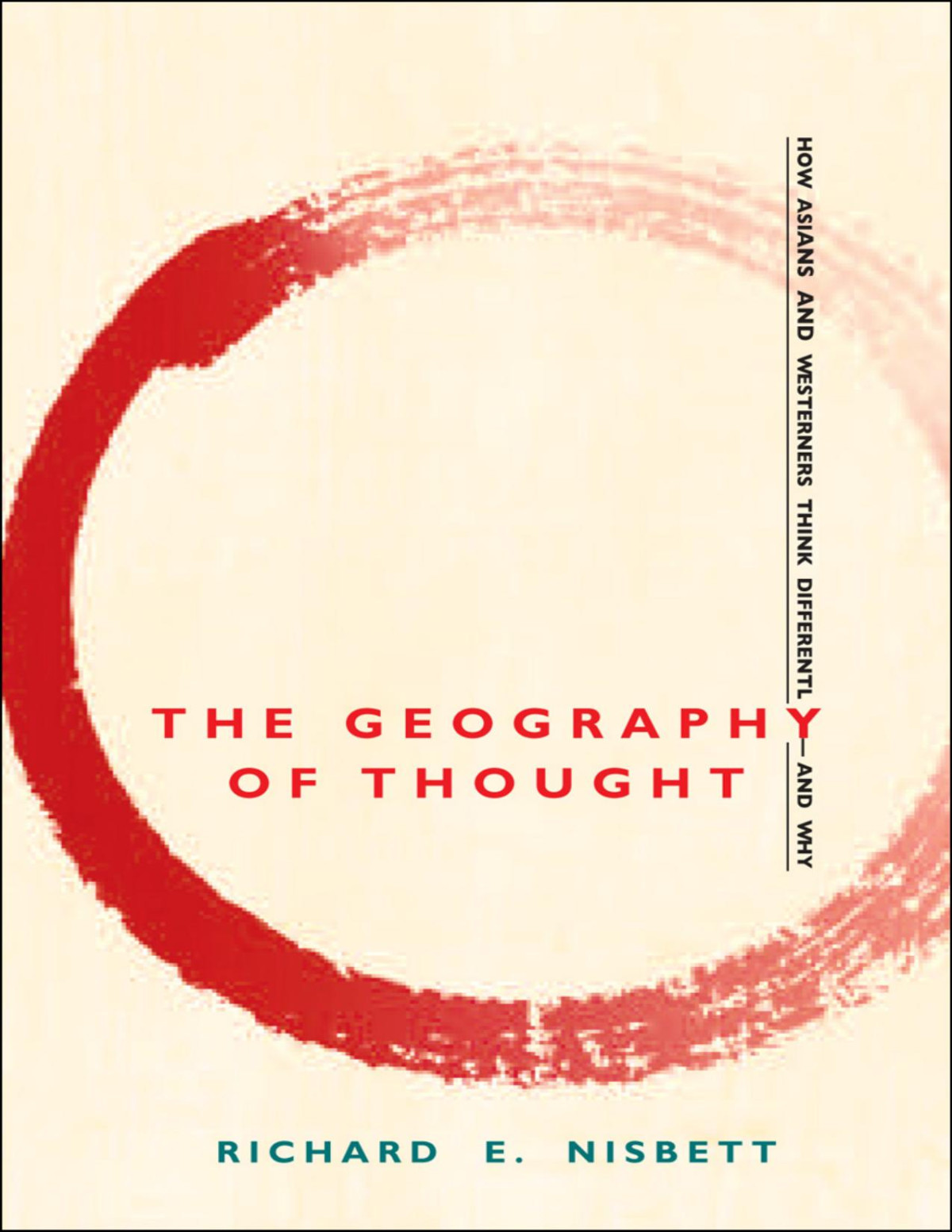 The Geography Of Thought Richard E Nisbett