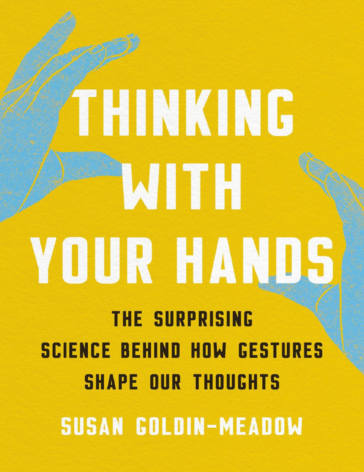 Thinking With Your Hands Susan Goldinmeadow