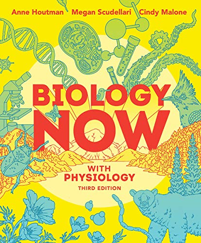 Biology Now With Physiology 3rd Edition Third Houtman Anne Scudellari
