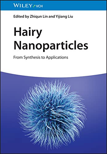Hairy Nanoparticles From Synthesis To Applications 1st Edition Lin