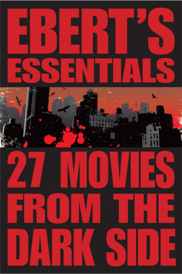 27 Movies From The Dark Side Roger Ebert